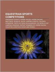 Equestrian sports competitions: Dressage events, Horse races, Horse racing meetings, Rodeos, Show jumping events, Calgary Stampede