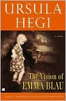Book Cover Image. Title: The Vision of Emma Blau: A Novel, Author: by Ursula  Hegi