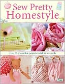 Sew Pretty Homestyle by Tone Finnanger: Book Cover