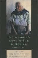 The Womens Revolution in Mexico 1910 1953