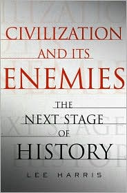 Civilization and its Enemies by Lee Harris: Book Cover
