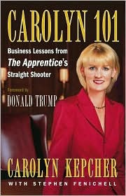 Carolyn 101 by Carolyn Kepcher: Book Cover