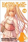 Book Cover Image. Title: Bamboo Blade, Volume 13, Author: Masahiro  Totsuka