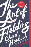 The Art of Fielding by Chad Harbach: Book Cover
