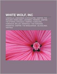 White Wolf, Inc: Camarilla, Lobisomem: O Apocalipse, Vampire