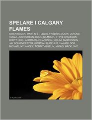 Spelare I Calgary Flames: Owen Nolan, Martin St. Louis, 