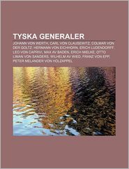 Tyska Generaler: Johann Von Werth, Carl Von Clausewitz, 