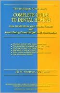 Complete Guide to Dental Health: How to Maintain Your Dental Health an