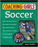 Coaching Girls' Soccer by John DeWitt