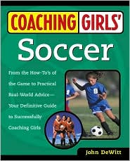 Coaching Girls' Soccer by John DeWitt: Book Cover