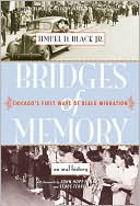 Bridges of Memory Chicagos First Wave of Black Migration