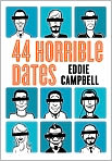 Book Cover Image. Title: 44 Horrible Dates, Author: Eddie  Campbell