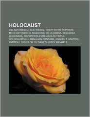 Holocaust: Ion Antonescu, Elie Wiesel, Drept Intre Popoare, 