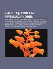 Laurea I Evrei AI Premiului Nobel: Elie Wiesel, Henry 