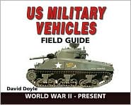 U.S. Military Vehicles Field Guide by David Doyle: Book Cover