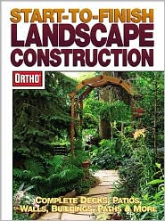 Ortho's Start to Finish Landscape Construction by Ortho Staff: Book Cover