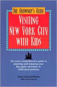 Grownup's Guide to Visiting New York City with Kids by Diane Chernoff-Rosen: Book Cover
