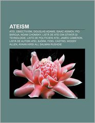 Ateism: Atei, Obiectivism, Douglas Adams, Isaac Asimov, Pio 