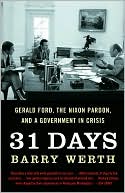 31 Days: Gerald Ford, the Nixon Pardon, and a Government in Crisis