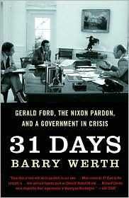 31 Days: Gerald Ford, the Nixon Pardon, and a Government in Crisis