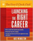 Launching the Right Career by Kate Wendleton