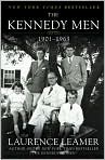 Book Cover Image. Title: The Kennedy Men:  1901-1963, Author: by Laurence Leamer