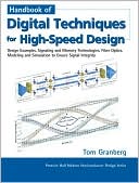 Handbook of Digital Techniques for High-Speed Design by Tom Granberg