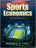 Sports Economics by Rodney D. Fort