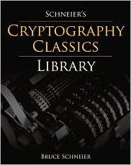 Schneier's Cryptography Classics Library by Bruce Schneier: Book Cover