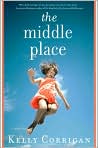 Book Cover Image. Title: The Middle Place, Author: by Kelly  Corrigan