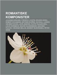 Romantiske Komponister: Johannes Brahms, Frederic Chopin, 