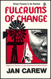 Fulcrums
                                    of Change: Origins of Racism in the Americas and other Essays