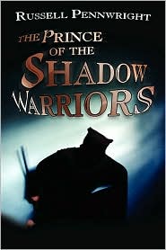 Prince of the Shadow Warriors by Russell Pennwright: Book Cover