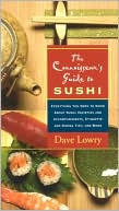 Connoisseur's Guide to Sushi: Everything You Need to Know about Sushi