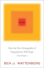Fewer by Ben J. Wattenberg: Book Cover