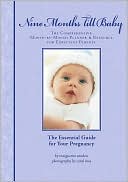 Nine Months Till Baby: The Comprehensive Month-By-Month Planner & Reso
