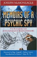 Memoirs of a Psychic Spy: The Remarkable Life of U. S. Government Remo