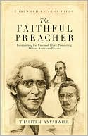 The Faithful Preacher by Thabiti M. Anyabwile