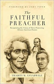 The Faithful Preacher by Thabiti M. Anyabwile: Book Cover