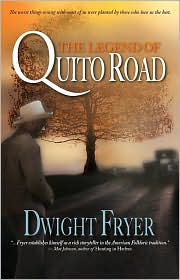 The Legend of Quito Road by Dwight Fryer: Book Cover