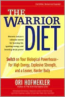 The Warrior Diet by Ori Hofmekler