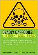 Deadly Daffodils Toxic Caterpillars The Family Guide to Preventing a