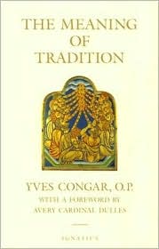 The Meaning of Tradition by Yves Congar: Book Cover