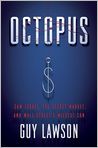 Book Cover Image. Title: Octopus: Sam Israel, the Secret Market, and Wall Street's Wildest Con, Author: Guy  Lawson
