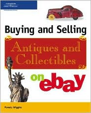 Buying and Selling Antiques and Collectibles on eBay by Pamela Wiggins: Book Cover