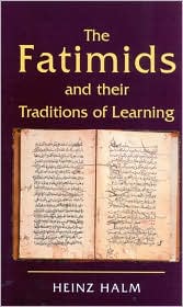 Fatimids and Their Traditions of Learning, Vol. 2 by Heinz Halm: Book Cover