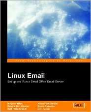 Linux EMail: Using Postfix, Courier, Procmail, Squirrelmail, Clamav and Spamassassin