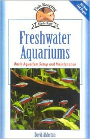 Freshwater Aquariums: Basic Aquarium Setup and Maintenance