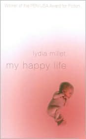 My Happy Life by Lydia Millet: Book Cover