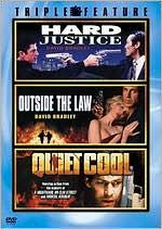 Hard JusticeOutside the LawQuiet Cool